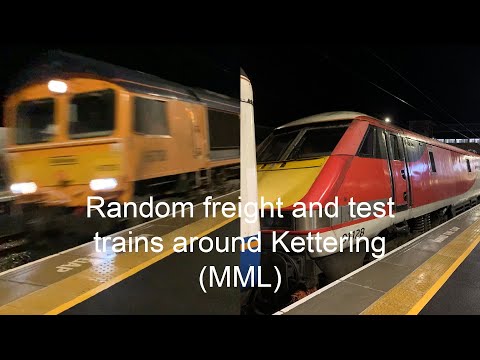Lots of Freight trains and some DATS test trains around the Kettering area! (MML)