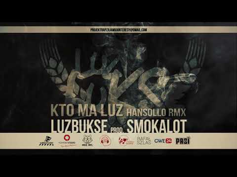 LUZBUKSE -Kto ma luz RMX (prod.Hansollo)