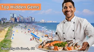 Top Hidden Gem Restaurants in North Myrtle Beach, SC (2026)