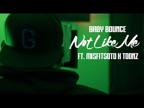 Baby Bounce, Big Toonz  NOT LIKE ME (feat. Misfit Soto)