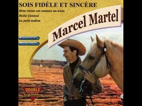 Sois Fidèle Et Sincère - Marcel Martel