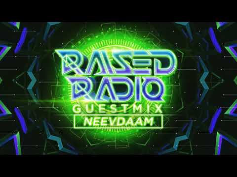 NeevDaam Guestmix [EDM 2021] Raised Radio Show