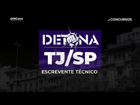 Detona TJ/SP | A Revisão Mais Completa para o Cargo de Escrevente Técnico Judiciário | MeuCurso