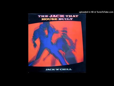 Jack 'N' Chill - The Jack That House Dubbed