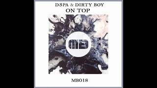 D3PA &amp; Dirty Boy - On Top (Original Mix)