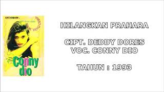 Download lagu CONNY DIO - HILANGKAN PRAHARA (Cipt. Deddy Dores) (1993) mp3 Download lagu CONNY DIO - HILANGKAN PRAHARA (Cipt. Deddy Dores) (1993) mp3