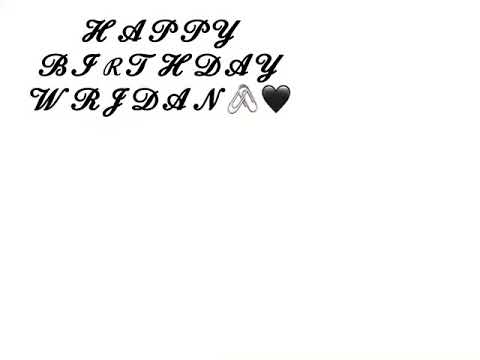 HAPPY Birthday WEJDAN🖤🖇.             Age 21🖤🖇