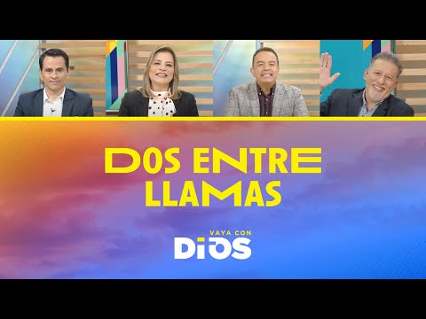 VayaConDios Ep. 646 - Dos entre llamas