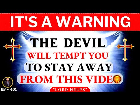 "WARNING - THE DEVIL IS TEMPTING YOU TO STAY AWAY FROM THIS HOLY MESSAGE"👆 - GOD | Lord Helps Ep~401