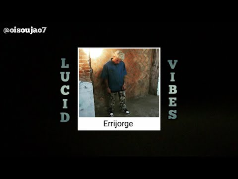 1. Errijorge - Lucid Vibes feat. Duzz ( Legenda/Status )