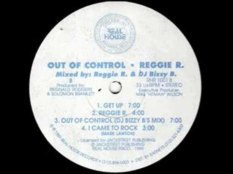 Reggie R Out Of Control (Bizzy B Mix)