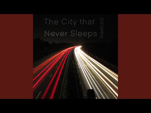The City That Never Sleeps - Todd21212