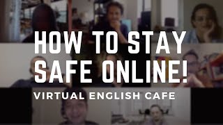 How to stay safe online!