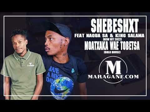Shebeshxt x Naqua SA x King Salam - Moatxaka Wae Tobetsa  - {Official Audio}