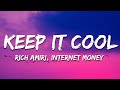 Rich Amiri Internet Money KEEP IT COOL Lyrics