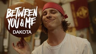 Between You &amp; Me - Dakota (Official Music Video)