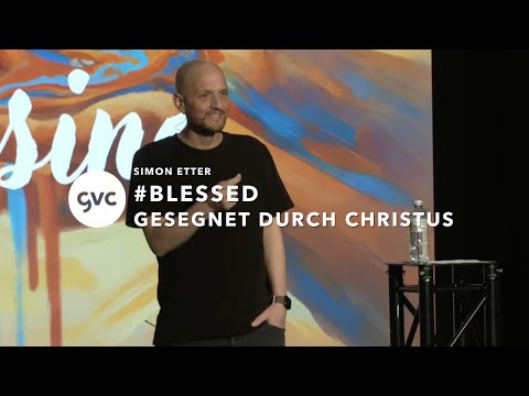 Blessed to be a blessing - #blessed | Simon Etter