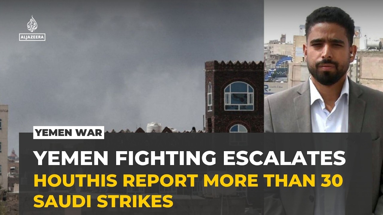 Houthis say Saudi Arabia carried out 32 air strikes across Yemen