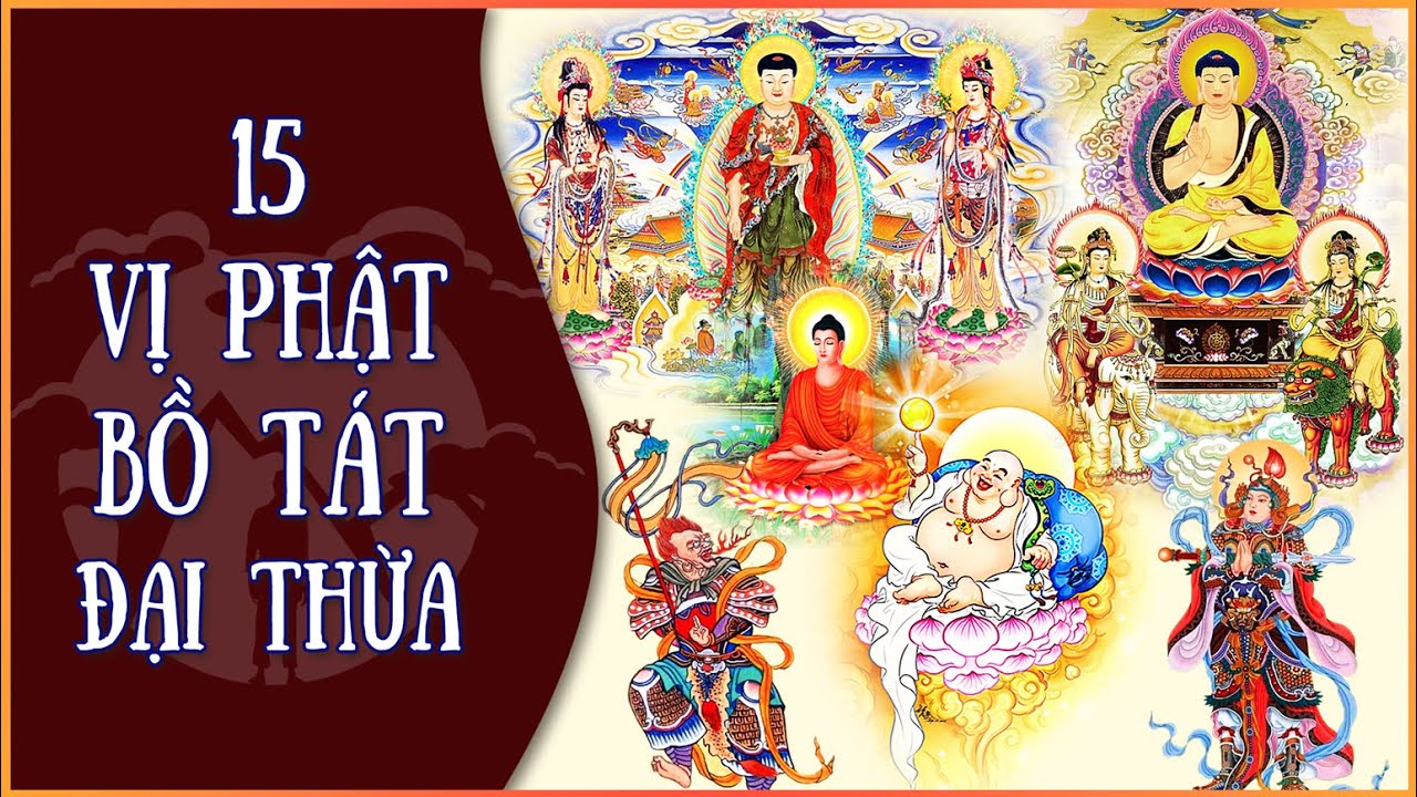 15 Vị Phật và Bồ Tát tối cao trong Phật Giáo Đại Thừa | Văn Hoá Tôn Giáo