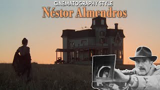 Cinematography Style: Néstor Almendros