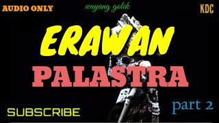 Download lagu WAYANG GOLEK ❗ERAWAN PALASTRA (DALANG ASEP SUNANDAR SUNARYA )PART 2 mp3