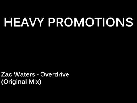 Zac Waters - Overdrive  (Original Mix)