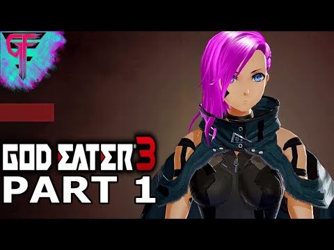 God Eater 3 - Gameplay Walkthrough Part 1 (1080p 60fps)