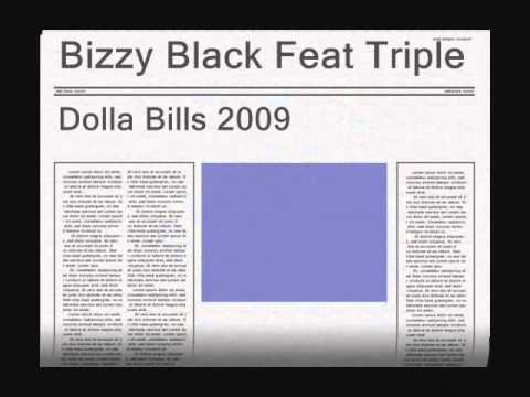 Bizzy Black Feat  Triple   Dolla Bills remix 2009
