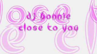 dj bonnie - close to you