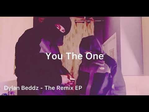 Dylan Beddz - You The One (Audio) || The Remix EP