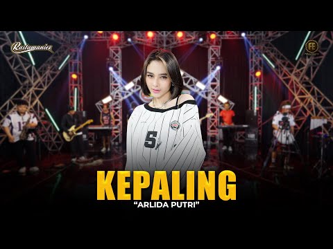 ARLIDA PUTRI - KEPALING | Feat. RASTAMANIEZ ( Official Live Version )