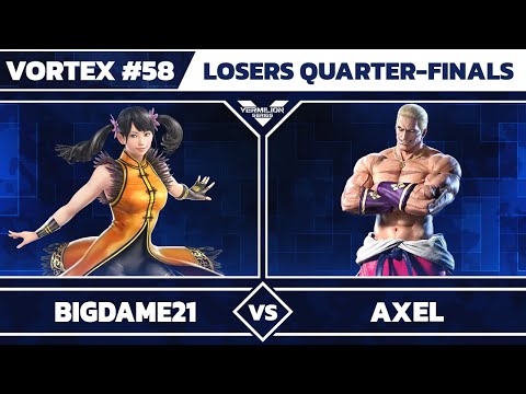 [Vortex #58] BigDame21 vs VMLN | AxEL - Losers Quarter-Final - Tekken 7