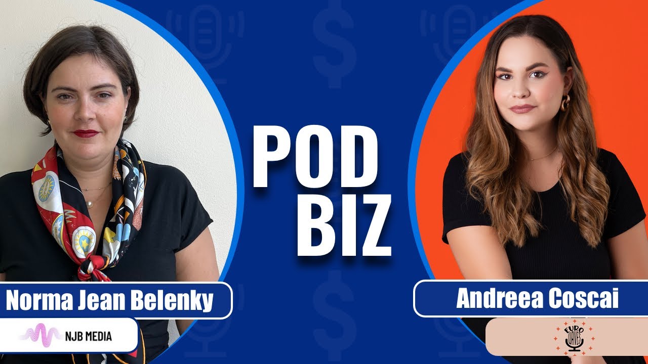 PodBiz - Inside Europe’s Emerging Podcast Market with Andreea Coscai