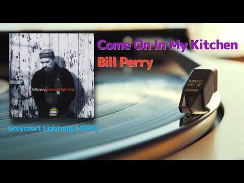 [Blues] Come On In My Kitchen - Bill Perry