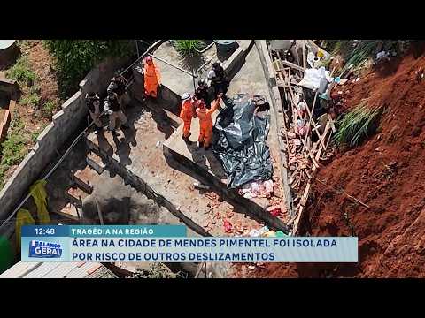 Tragédia na região: Área em Mendes Pimentel é isolada por risco de novos deslizamentos.