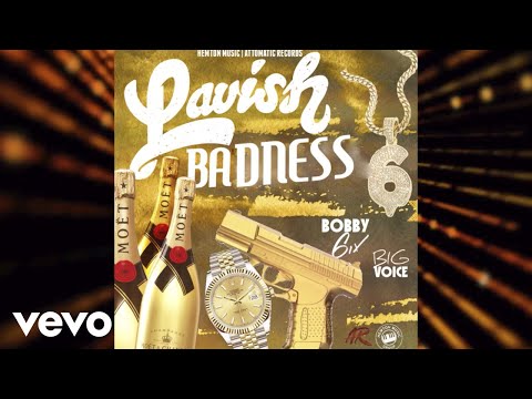 Bobby 6ix, Big Voice - Lavish Badness (Official Audio)