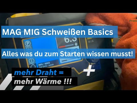 MAG MIG Schweißen lernen, Basics / Grundlagen - alles was du zum Starten wissen musst