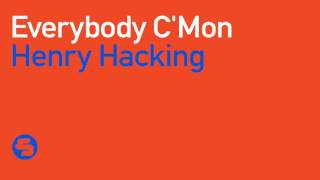 Henry Hacking - Everybody C'mon video