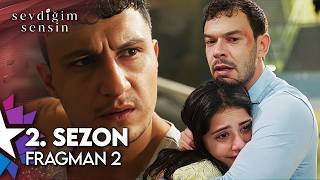 Sevdiğim Sensin 2. Sezon 2. Fragman | Yakında Star'da!