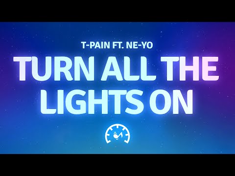 T-Pain - Turn All the Lights On (Lyrics) ft. Ne-Yo