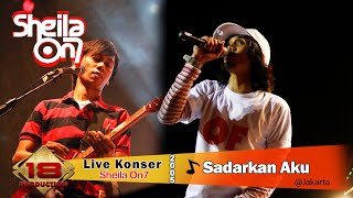 Download lagu Konser SHEILA ON 7 - SADARKANAKU @Live GOLDEN CROWN JAKARTA 2005 mp3