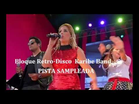 Pista Bloque Retro  Disco   Karibe Band