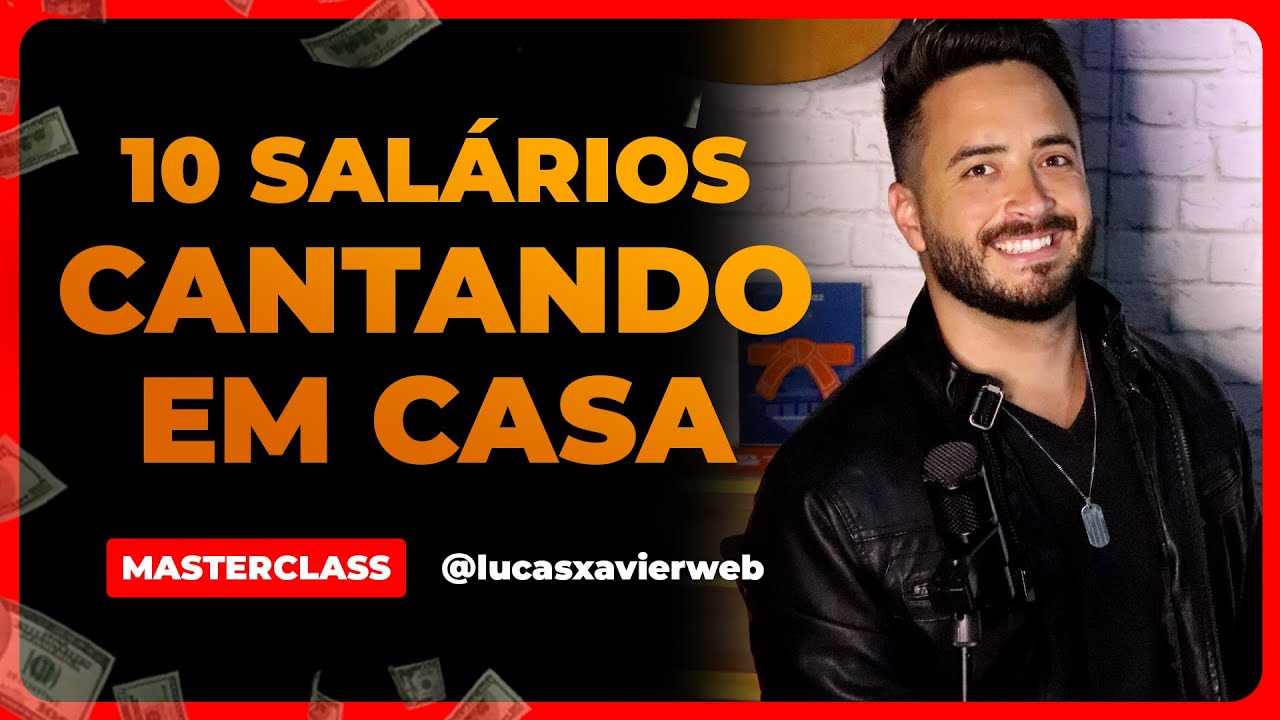 Como Faturar 10 SALÁRIOS Cantando em Casa 🤑 Masterclass com Lucas Xavier