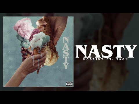 NOSAINT X TAGU - NASTY (PROD. EMILIAN3K)