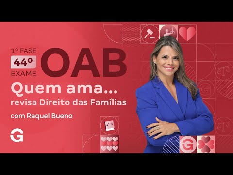 1ª fase do 44º Exame OAB: Revisão de Direito das Famílias