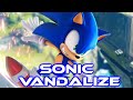 Sonic - Vandalize [With Lyrics]