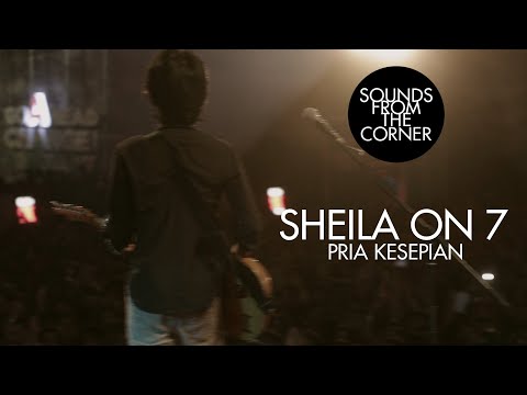 Sheila On 7 - Pria Kesepian | Sounds From The Corner Live #17