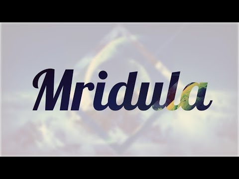 Significado de Mridula, nombre India para tu bebe niño o niña (origen y personalidad)