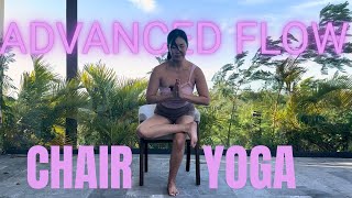21 Mins Advanced Chair Yoga Flow | Mobility, Flexibility & Strength Without Leaving Your Chair