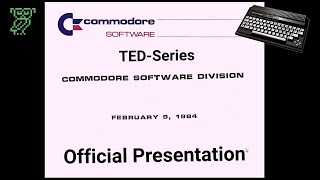 Official Commodore Software Presentation of the TED Series  from 1984 (Preproduction)